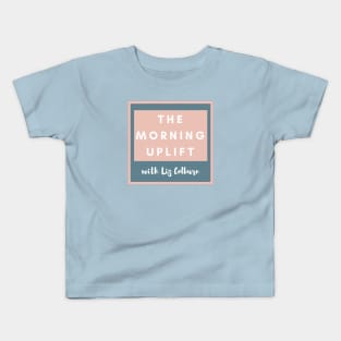The Morning Uplift Kids T-Shirt